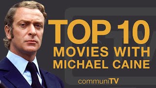 Top 10 Michael Caine Movies [upl. by Gautier]