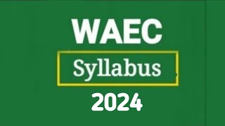 WAEC Syllabus 2024 All Free [upl. by Roobbie]