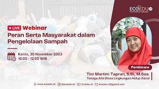 Webinar 51 Peran Serta Masyarakat dalam Pengelolaan Sampah [upl. by Forkey568]