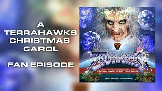 A Terrahawks Christmas Carol  FAN MADE AUDIO STORY [upl. by Girvin]