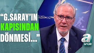 Levent Tüzemen quotGalatasarayın Kapısından Dönmesi Gedson Fernandesi Motive Ediyorquot  A Spor [upl. by Sianna]