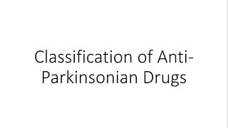 Classification of Anti Parkinsonian Drugs Pharmacology [upl. by Tenej591]