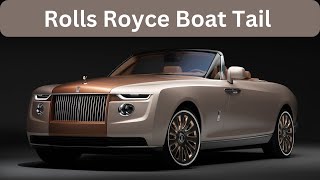 Rolls Royce Boat Tail [upl. by Silvanus273]