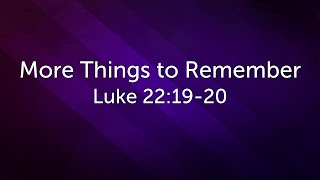 More Things to Remember [upl. by Kristien]