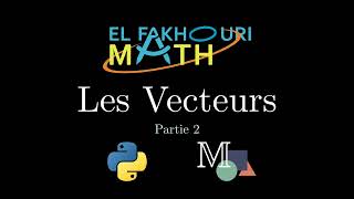 Mathématiques Introduction aux Vecteurs et Translation  Partie2 [upl. by Finah]