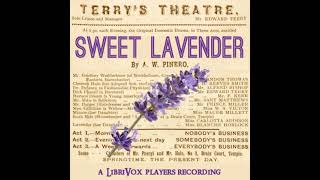 Sweet Lavender by Arthur Wing Pinero  FULL AUDIOBOOK [upl. by Enneicul734]