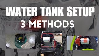 SETTING UP YOUR WATER TANK FOR MOBILE AUTO DETAILING 3 methods [upl. by Lionello239]