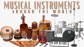 Musical Instruments Names and Sound All Around the World  Musical Instrument for Kids [upl. by Alvita]