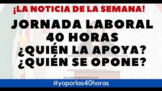 YA SE APROBÓ LA JORNADA DE 40 HORAS [upl. by Ruby]