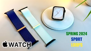 NEW Spring 2024 Sport Loops for Apple Watch Series 9  AW Ultra 2 ALL COLORS Review amp HandsOn [upl. by Stesha]