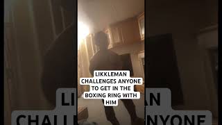 LIKKLEMAN WANTS TO GET IN THE BOXING RING 🥊 LIKKLEMAN funny [upl. by Dlareme564]