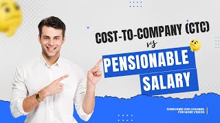 Cost to Company CTC vs Pensionable Salary [upl. by Lochner216]