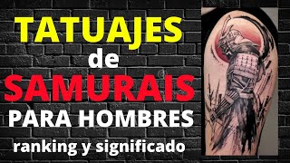 ¡Increíbles Tatuajes de 🎌 SAMURAIS 🎌 para HOMBRES  Ranking y significado [upl. by Ahsikahs]