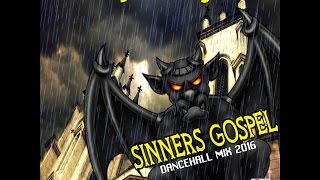 DJ KENNY SINNERS GOSPEL DANCEHALL MIX SEP 2016 [upl. by Rbma]