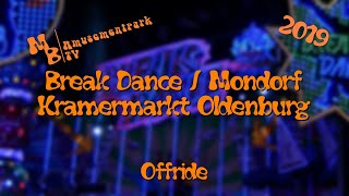 Break Dance  Mondorf  Kramermarkt Oldenburg 2019 [upl. by Licko]