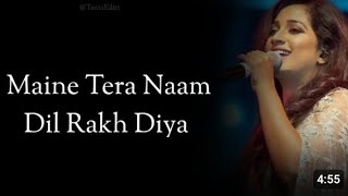 DilLyrics Ek Villain Returns  Shreya Ghoshal  Maine Tera Naam Dil Rakh Diya  Lyrical Video [upl. by Hew839]