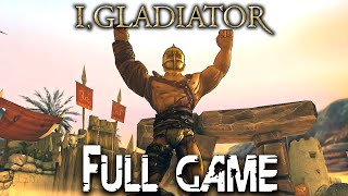 I Gladiator Gameplay Walkthrough FULL GAME PC 60FPS No Commentary [upl. by Ursel]