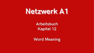 Netzwerk A1  Arbeitsbuch Kapitel 12 [upl. by Benedikta]