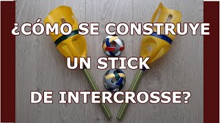 ¿Cómo se construye un STICK de INTERCROSSE [upl. by Yboc289]