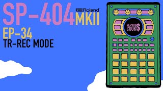 SP404 MKII  Tutorial Series EP34  TRREC Pattern Sequencer By Nervouscook [upl. by Neenej]