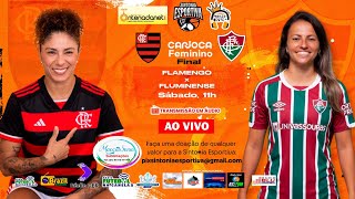 FLAMENGO x FLUMINENSE  CARIOCA FEMININO 2024  Final Ida  AO VIVO Em Áudio [upl. by Tawnya]