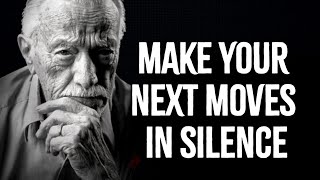 Make Your Next Moves In Silence  Life Lessons  Quotes [upl. by Htrahddis]