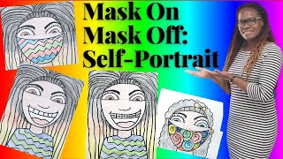 Mask On Mask Off Self Portrait for Kids [upl. by Fanya]