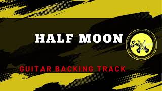 HALF MOON  GUITAR BACKING TRACK  KEY OF  E [upl. by Alyehc482]