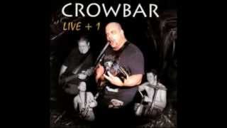 Crowbar  Self Inflicted  LIVE  1 [upl. by Radek]