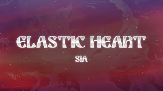 Sia  Elastic Heart Lyrics [upl. by Wallie]