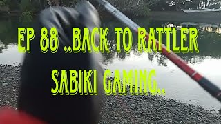 EP88Back to Rattler Sabiki Gaming mga master [upl. by Ballman]