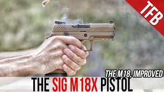 NEW Sig M18X Pistol US Military Peak Pistol Performance [upl. by Ssidnak766]