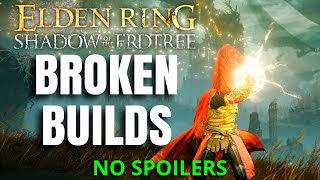 Top 5 OP Builds That Will Get NERFED NO SPOILERS Elden Ring Shadow of the Erdtree [upl. by Munmro]