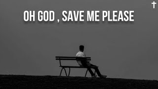 Oh God  save me please  Psalm 2324 [upl. by Cherice]