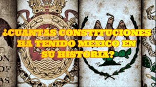 ¿Cuántas constituciones 📖 ha tenido México en su historia [upl. by Llerrat415]