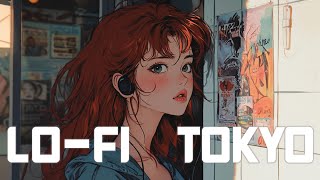 𝐏𝐥𝐚𝐲𝐥𝐢𝐬𝐭 Lofi Tokyo Hiphop  Lofi hiphop mix  chill beats to workstudysleep [upl. by Dehlia]