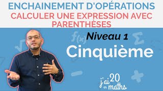 Calculer une expression avec parenthèses niveau 1  Enchainement dopérations  5ème [upl. by Gardia420]