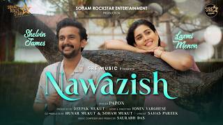 Nawazish Official Video  नवाज़िश  Papon  Shelvin Lakshmi  Saurabh  Sahas  Jomin  Deepak M [upl. by Nohs]