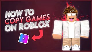 How To CopySteal Any Game On Roblox SAFE amp EASY [upl. by Kamila]