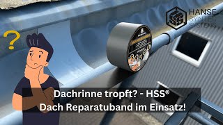 Wie dichte ich eine Dachrinne bequem und langfristig ab  HSS Dach Reparaturband im Einsatz [upl. by Roanne]