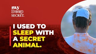 I WAS SLEEPING WITH A SECRET ANIMAL  PEOPLE SHARE THEIR DEEPEST SECRET ANONYMOUSLY  EP 159 [upl. by Bywaters]