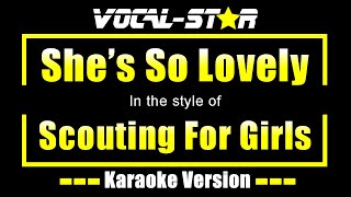 Scouting For Girls  Shes So Lovely Karaoke Version with Lyrics HD VocalStar Karaoke [upl. by Xel297]