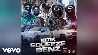 10Tik Rapid  Squeeze Benz Official Audio [upl. by Nhaj325]