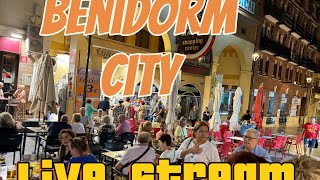 Evening time live in Benidorm Spain 🇪🇸 Live stream today  Benidorm España  beaches [upl. by Duer]