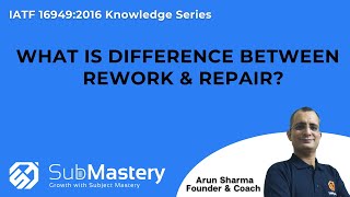 Difference between Rework amp Repair as per IATF 169492016 [upl. by Arul]