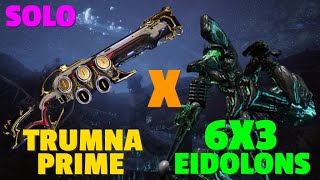 Warframe  Eidolon 6x3 Solo  TRUMNA PRIME  No RivenBlessCipherPads [upl. by Llenrev737]