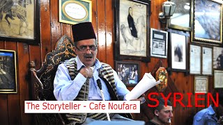 The Storyteller  Märchenerzähler  Cafe Noufara  DAMASKUS  2010  SYRIEN [upl. by Aldarcie]