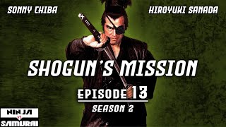 Shoguns Mission Season 2 Episode 13  Action  Drama  Ninja vs Samurai [upl. by Nosreme907]