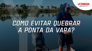 Como evitar quebrar a ponta da vara  DicaYamaha com Johnny Hoffmann [upl. by Danais]