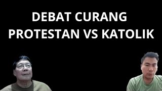 DEBAT CURANG PROTESTAN VS KATOLIK [upl. by Eckart989]